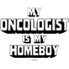 My Oncologist Is My Homeboy!